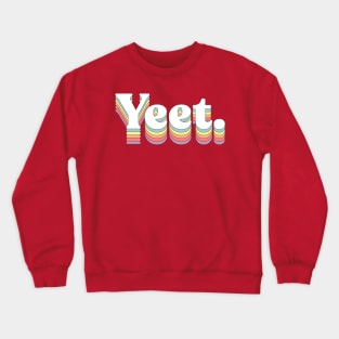 Yeet - Typographic Graphic Design Apparel Crewneck Sweatshirt